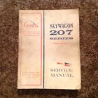 D2008-13 Cessna Service Manual For 207 T207 Skywagon 1969-74