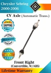 Front Right Cv Axle For 2000-2006 Chrysler Sebring Automatic Trans. Lifetime Wa.. Fixed Price $123.51.