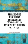 Representing (post)human Enhancement Technologies Twenty-first Century Us Fic. Fixed Price $184.19.