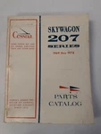 Cessna 1969 Thru 1976 Model 207 Skywagon Parts Catalog P540-12. Fixed Price $28.75.