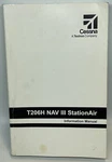 Cessna T206H Nav Iii Stationair Information Manual Revised 2005. Fixed Price $10.00.