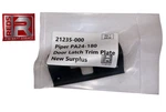 21235-000 Piper Door Latch Trim Plate. Fixed Price $40.00.