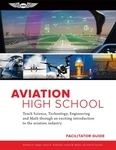 Aviation High School Facilitator Guide: Teach Science, Technology, Engineeri.... Fixed Price $37.33.