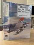 Mcdonnell Douglas Aircraft Since 1920 Volume - Rene Francillon Military. Fixed Price $27.00.