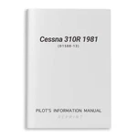 New Cessna 310R 1981 Pilot's Information Manual (D1588-13). Fixed Price $244.00.