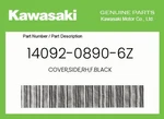 Kawasaki Genuine Cover,side,rh,f.black 14092-0890-6Z. Fixed Price $79.26.