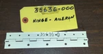 35636-000 Hinge, Aileron Piper Alt P/n CA35636-100 New Surplus. Fixed Price $95.00.