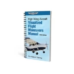 Visualized Flight Maneuvers Handbook High Wing 5TH Edition- ASA-VFM-HI-5. Fixed Price $24.95.