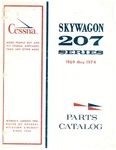 Used 1969-1974 Cessna And T207 Skywagon Parts Catalog P/n P507-12. Fixed Price $25.00.