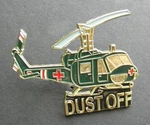 Dust Off Helicopter Lapel Hat Pin 2.1 Inches Bell Iroquois Huey Medivac. Fixed Price $7.75.
