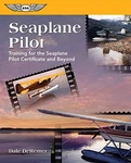 Seaplane Pilot: Training For The By De Dale Remer. Fixed Price $24.49.