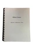 59R And 72R Wilkie Crane Operator's, Maintenance & Parts Manual 2/00 Rev 11/2016. Fixed Price $48.95.