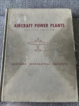 Aircraft Power Plants Revised By Northrop Aeronautical Institute Hardcover 1955. Fixed Price $9.99.