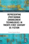 Representing (post)human Enhancement Technologies Twenty-first Century Us Fic. Fixed Price $63.34.