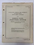 Bendix Direct Fuel Injection System 58-18-A1A, -B1A, -C1A Ops, Serv, & Overhaul. Fixed Price $51.75.