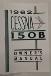 Cessna 1962 Model 150B Owner's Manual-reproduction.. Fixed Price $13.80.