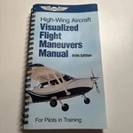High-wing Aircraft Visualized Flight Maneuvers Manual : For Pilots Training. Fixed Price $20.00.