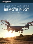 Complete Remote Pilot (the Comp..., Ison, Dr. David. Fixed Price $20.99.