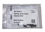 0417016-1 Cessna Door Catch Spring (10 Pack) New With 8130. Fixed Price $20.00.