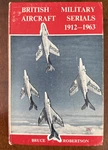 British Military Aircraft Serials 1912-1963 Pocket Book Bruce Robertson 1964. Fixed Price $25.00.