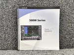 190-00357-01 Garmin 500W Series Quick Reference Guidebook (rev F). Fixed Price $56.00.