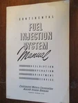 1960 Lithograph Continental Aircraft Engine Fuel Injection System Service Manual. Fixed Price $44.95.