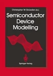 Semiconductor Device Modelling - Hardcover By Christopher Snowden, 1989. Fixed Price $10.00.