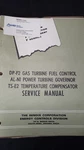 Bendix DP-F2 Gas Turbine Fuel Control, ... Service Manual. Fixed Price $84.95.